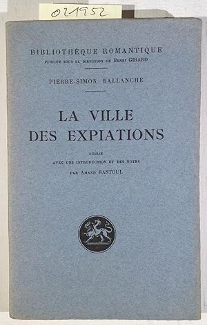 Seller image for La Ville Des Expiations (Livres IV a VII) - Bibliotheque Romantique 14 for sale by Antiquariat Trger