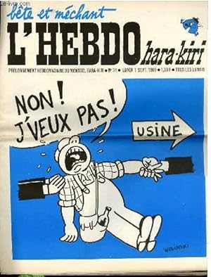 Bild des Verkufers fr HARA-KIRI HEBDO BTE ET MECHANT N31 - NON ! J'VEUX PAS ! "USINE" zum Verkauf von Le-Livre