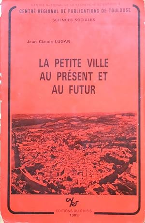 Bild des Verkufers fr La petite ville au prsent et au futur zum Verkauf von Bouquinerie L'Ivre Livre