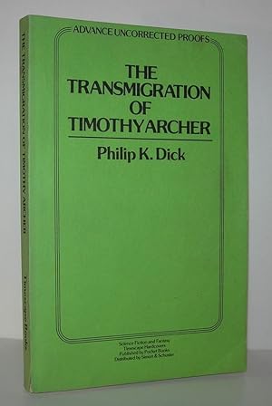 Seller image for THE TRANSMIGRATION OF TIMOTHY ARCHER for sale by Evolving Lens Bookseller