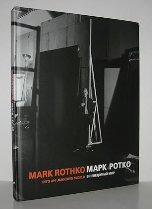 Imagen del vendedor de MARK ROTHKO Into an Unknown World a la venta por Evolving Lens Bookseller