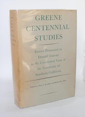 Seller image for GREENE CENTENNIAL STUDIES Essays Presented To Donald Greene In The Centennial Year Of The University Of Southern California for sale by Rothwell & Dunworth (ABA, ILAB)