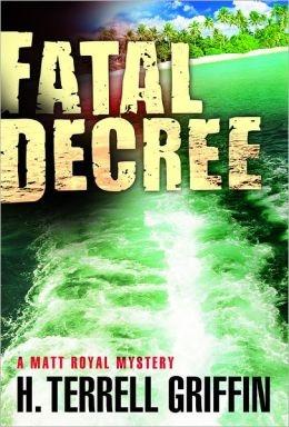 Seller image for Griffin, H. Terrell | Fatal Decree | Signed First Edition Copy for sale by VJ Books