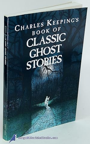 Bild des Verkufers fr Charles Keeping's Book of Classic Ghost Stories zum Verkauf von Bluebird Books (RMABA, IOBA)