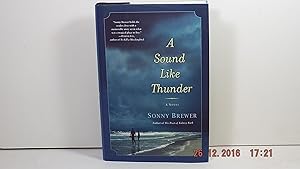 Image du vendeur pour A Sound Like Thunder: A Novel mis en vente par Gene The Book Peddler