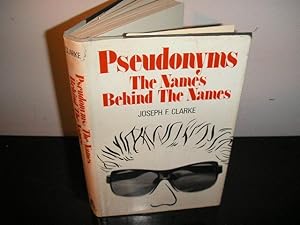 Pseudonyms, the Names Behind the Names