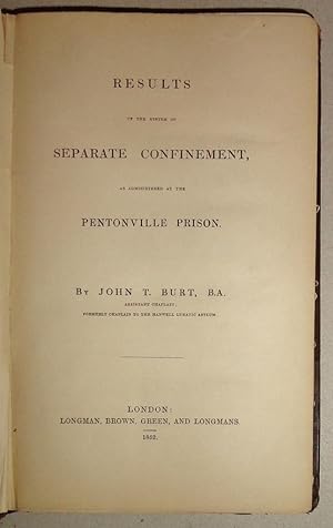 Results of the System of Separate Confinement; As Administered at the Pentonville Prison