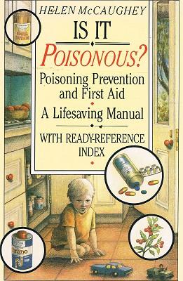 Seller image for Is It Poisonous? Poisoning Prevention And First Aid: A Lifesaving Manual for sale by Marlowes Books and Music