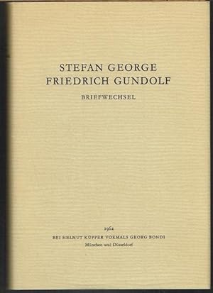 Stefan George - Friedrich Gundolf. Briefwechsel. Herausgegeben von Robert Boehringer mit Georg Pe...