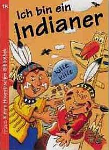 Imagen del vendedor de Ich bin ein Indianer (Kleine Hosentaschen-Bibliothek 18) a la venta por Leserstrahl  (Preise inkl. MwSt.)