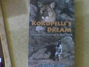 Seller image for Kokopelli's Dream One Woman's Journey Through the End Times for sale by Redruth Book Shop