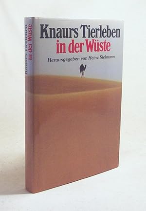 Image du vendeur pour Knaurs Tierleben in der Wste / hrsg. von Heinz Sielmann. Frederic H. Wagner. [bers. von Siegfried Schmitz] mis en vente par Versandantiquariat Buchegger