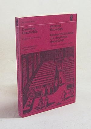 Seller image for Bcherverzeichnis zur deutschen Geschichte : Hilfsmittel, Handbcher, Quellen / Winfried Baumgart for sale by Versandantiquariat Buchegger