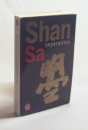Seller image for Impratrice : roman / Shan Sa for sale by Versandantiquariat Buchegger