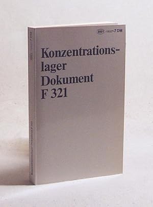 Immagine del venditore per Konzentrationslager-Dokument F 321 fr den Internationalen Militrgerichtshof Nrnberg / hrsg. vom Franz. Bro d. Informationsdienstes ber Kriegsverbrechen. Durchges., erl. u. mit e. Nachw. vers. von Peter Neitzke u. Martin Weinmann venduto da Versandantiquariat Buchegger