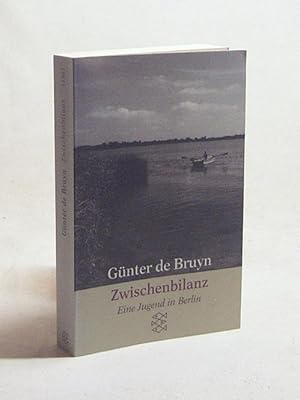Bild des Verkufers fr Zwischenbilanz : eine Jugend in Berlin / Gnter de Bruyn zum Verkauf von Versandantiquariat Buchegger