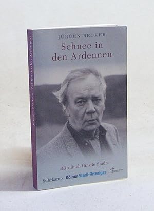 Bild des Verkufers fr Schnee in den Ardennen : Journalroman / Jrgen Becker zum Verkauf von Versandantiquariat Buchegger