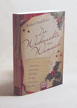 Seller image for Der Weihnachtswunsch : Roman / Richard Paul Evans. Aus dem amerikan. Engl. von Anita Krtzer for sale by Versandantiquariat Buchegger