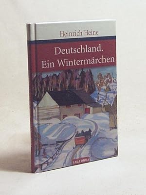 Bild des Verkufers fr Deutschland, ein Wintermrchen : geschrieben im Januar 1844 / Heinrich Heine zum Verkauf von Versandantiquariat Buchegger