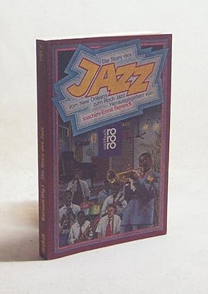 Imagen del vendedor de Die Story des Jazz : vom New Orleans zum Rock Jazz / hrsg. von Joachim-Ernst Berendt. Mit Beitr. von Werner Burkhardt . a la venta por Versandantiquariat Buchegger