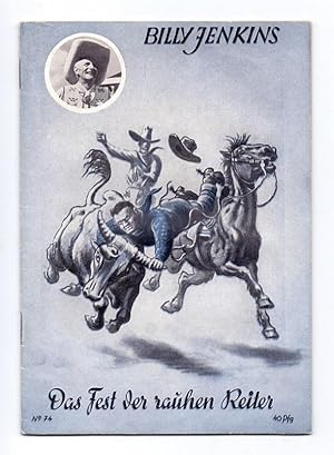 Seller image for Billy Jenkins, Heft 74: Das Fest der rauhen Reiter. Nach Berichten des Westmannes Billy Jenkins. for sale by Kunze, Gernot, Versandantiquariat