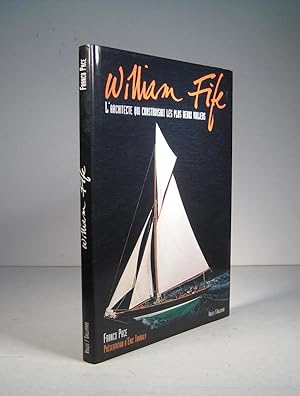 William Fife. L'architecte qui construisait les plus beaux voiliers