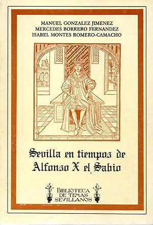 Seller image for SEVILLA EN TIEMPOS DE ALFONSO X EL SABIO for sale by ALEJANDRIA SEVILLA