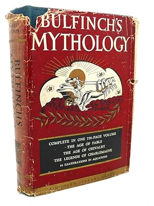 BULFINCH'S MYTHOLOGY : The Age of Fable, the Age of Chivalry, Legends of Charlemagne