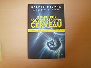 Seller image for Le fabuleux pouvoir de votre cerveau : Nous utilisons 5 % de notre potentiel, et si nous en exploitions 100 % ? for sale by Le temps retrouv