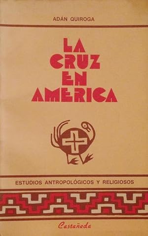 Seller image for La cruz en amrica: estudios antropolgicos y religiosos. for sale by Girol Books Inc.