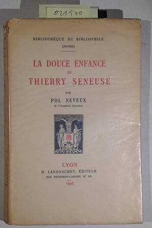 Bild des Verkufers fr La Douce Enfance De Thierry Seneuse - Bibliotheque Du Bibliophile zum Verkauf von Antiquariat Trger