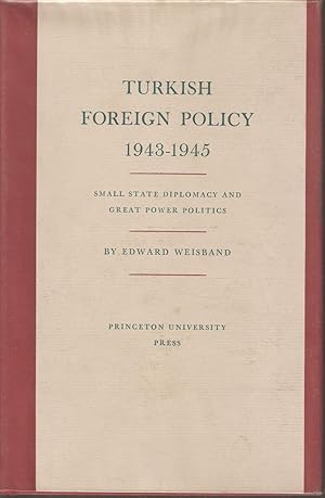 Immagine del venditore per Turkish Foreign Policy 1943-1945 - Small state diplomacy and great power politics venduto da Snookerybooks