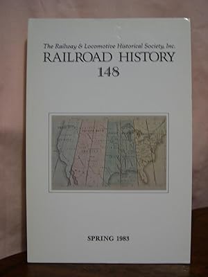 Immagine del venditore per THE RAILWAY AND LOCOMOTIVE HISTORICAL SOCIETY, RAILROAD HISTORY 148, SPRING 1983 venduto da Robert Gavora, Fine & Rare Books, ABAA