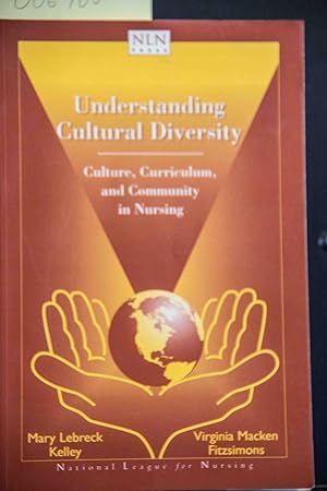 Seller image for Understanding Cultural Diversity: Culture, Curriculum, And Community In Nursing (NATIONAL LEAGUE FOR NURSING SERIES (ALL NLN TITLES)) for sale by Mad Hatter Bookstore