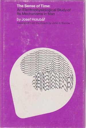 Image du vendeur pour The Sense of Time - An Electrophysiological Study of its Mechanism in Man mis en vente par Leura Books