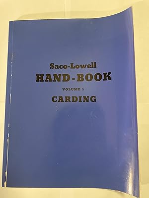 Seller image for Saco-Lowell HAND-BOOK, VOLUME 2: CARDING for sale by Jean Blicksilver, Bookseller
