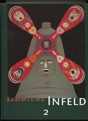 Infeld Sammlung 2 mit Beiträgen von Josip Depolo, Peter Gorsen, Johann Feilacher.