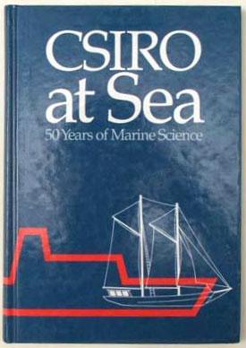 Immagine del venditore per CSIRO at sea : 50 years of marine science. venduto da Lost and Found Books