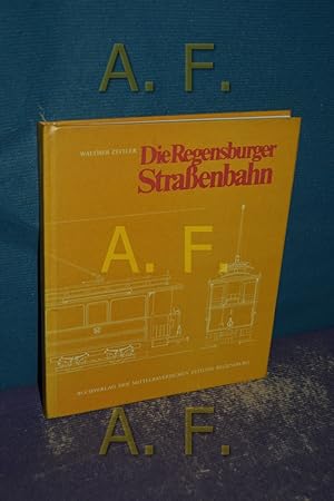 Seller image for Die Regensburger Strassenbahn for sale by Antiquarische Fundgrube e.U.
