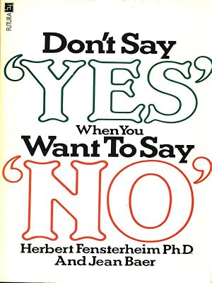 Seller image for Don't say Yes when you want say No for sale by Librodifaccia