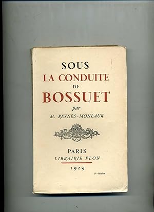 Image du vendeur pour SOUS LA CONDUITE DE BOSSUET mis en vente par Librairie CLERC