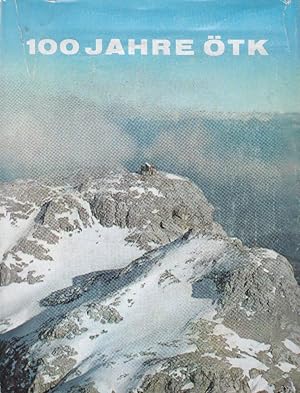 100 Jahre Österreichischer Touristenklub 1869-1969. Festschrift anläßlich des hundertjährigen Bes...