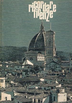 Seller image for Ricordare Firenze. Immagini fotografiche di Alfredo Garuti. for sale by Libreria Gull