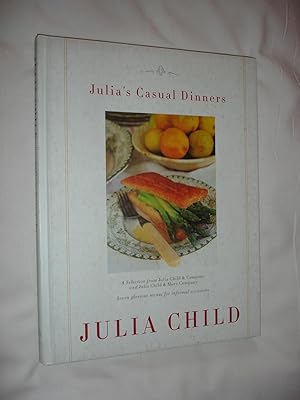 Julia's Casual Dinners: Seven glorious menus for informal occasions