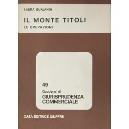 Bild des Verkufers fr Il monte titoli. Le operazioni zum Verkauf von Libreria Antiquaria Giulio Cesare di Daniele Corradi