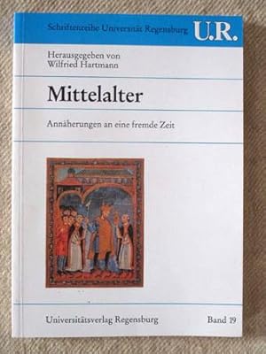 Mittelalter. Annäherungen an eine fremde Zeit. Schriftenreihe der Universität Regensburg, Band 19.