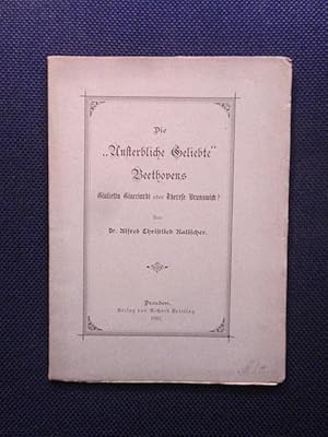 Bild des Verkufers fr Die ?Unsterbliche Geliebte? Beethovens. Giulietta Giucciardi oder Therese Brunswick? zum Verkauf von Antiquariat Klabund Wien