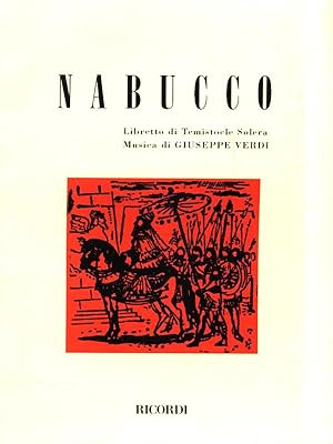 Nabucco. Opera in quattro parti. Musica di G. Verdi