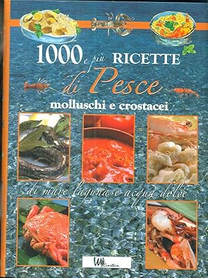 Bild des Verkufers fr 1000 e piu' ricette di pesce. zum Verkauf von Librodifaccia