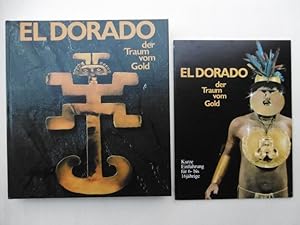 El Dorado - der Traum vom Gold. (Sonderausstellung im Kestner-Museum Hannover 1979.)